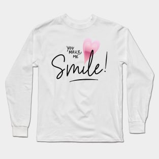 You make me smile Long Sleeve T-Shirt